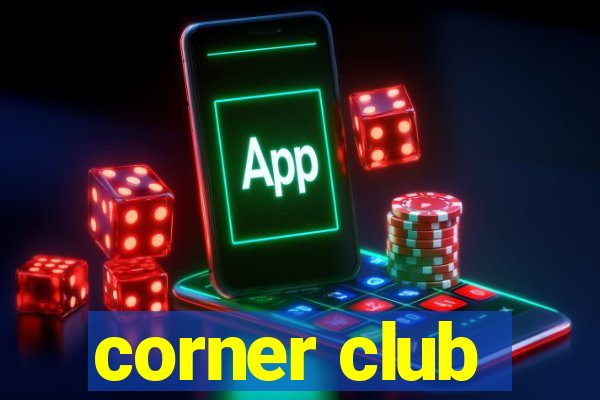 corner club